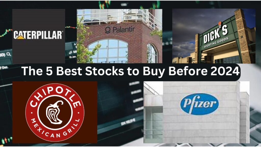 The 5 Best Stocks to Buy Before 2024